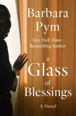 A Glass of Blessings - Barbara Pym