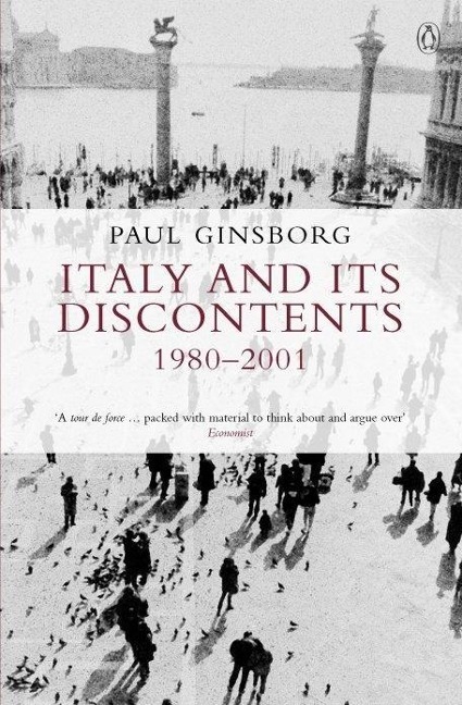 Italy and its Discontents 1980-2001 - Paul Ginsborg