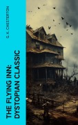 Cover-Bild zum Titel 'The Flying Inn: Dystopian Classic' von 'G. K. Chesterton'