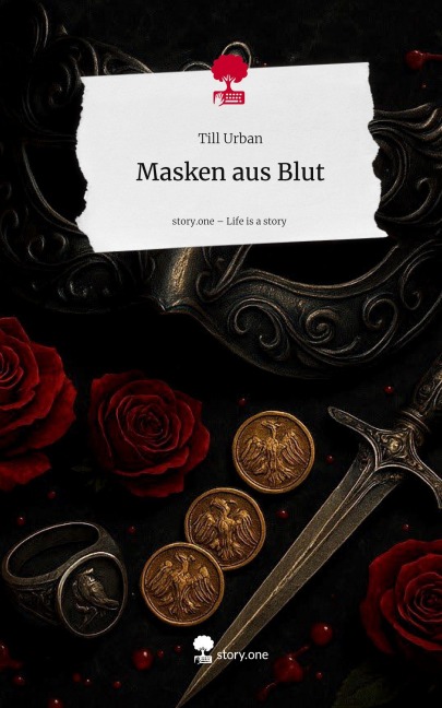 Masken aus Blut. Life is a Story - story.one - Till Urban
