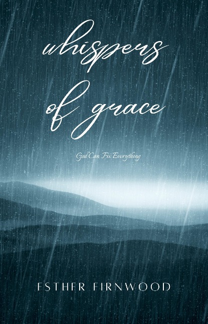 Whispers of Grace - Esther Firnwood