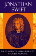 Cover-Bild zum Titel 'The Benefits of Farting Explained + A Modest Proposal' von 'Jonathan Swift'