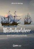 Cover-Bild zum Titel 'Westindienfahrer' von 'Ulrich Frohriep'