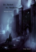 Die Rückkehr des Wanderers - Wolfe Eldritch