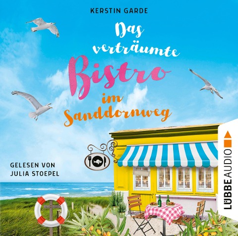 Das verträumte Bistro im Sanddornweg - Kerstin Garde