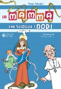 Cover-Bild zum Titel 'La mamma che scioglie i nodi' von 'Anna Peiretti'