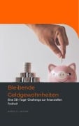 Cover-Bild zum Titel 'Bleibende Geldgewohnheiten' von 'Marko E l-Sayegh'