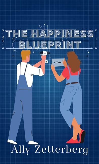The Happiness Blueprint - Ally Zetterberg