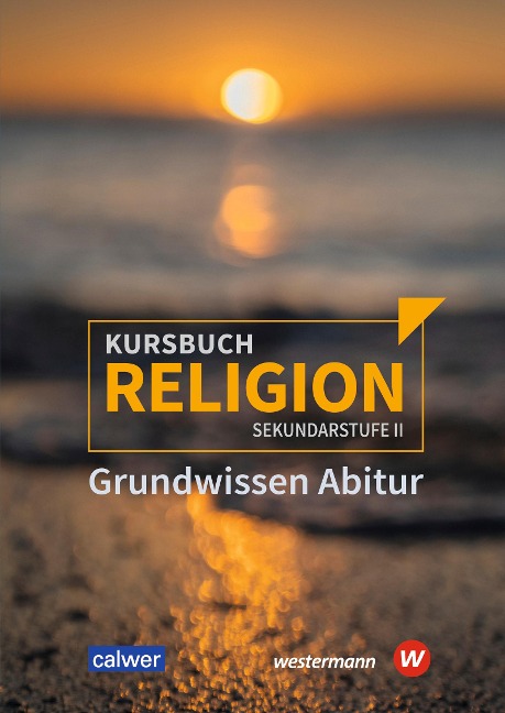 Kursbuch Religion. Grundwissen Abitur - 
