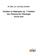 Cover-Bild zum Titel 'Studien en Bijdragen op ¿T Gebied der Historische Theologie' von 'W. de Hoop Scheffer Moll'