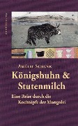 Cover-Bild zum Titel 'Königshuhn & Stutenmilch' von 'Amélie Schenk'
