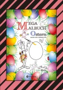 Cover-Bild zum Titel 'MEGA MALBUCH - OSTERMOTIVE - OSTERHASEN - OSTEREIER - OSTERKÜKEN - OSTERKORB - HAHN - HENNE - LUSTIGE OSTERBILDER' von 'Wolfgang André, Gabriele André'