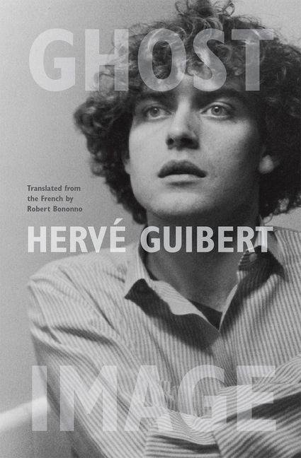 Ghost Image - Herve Guibert