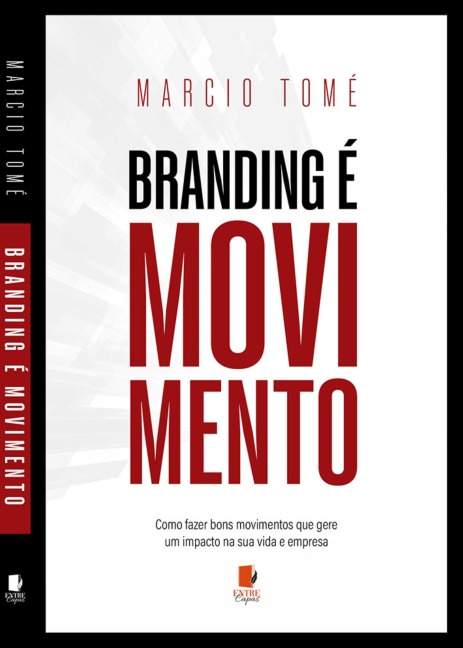 Branding é movimento - Marcio Tomé