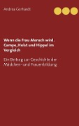 Cover-Bild zum Titel 'Wenn die Frau Mensch wird. Campe, Holst und Hippel im Vergleich' von 'Andrea Gerhardt'