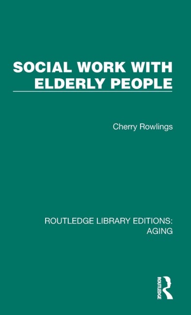 Social Work with Elderly People - Cherry Rowlings