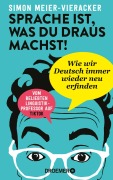 Cover-Bild zum Titel 'Sprache ist, was du draus machst!' von 'Simon Meier-Vieracker'