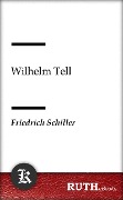 Cover-Bild zum Titel 'Wilhelm Tell' von 'Friedrich Schiller'
