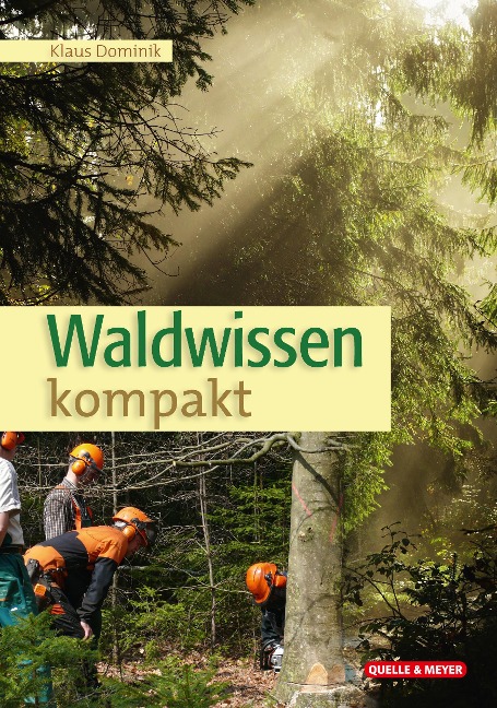 Waldwissen kompakt - Klaus Dominik