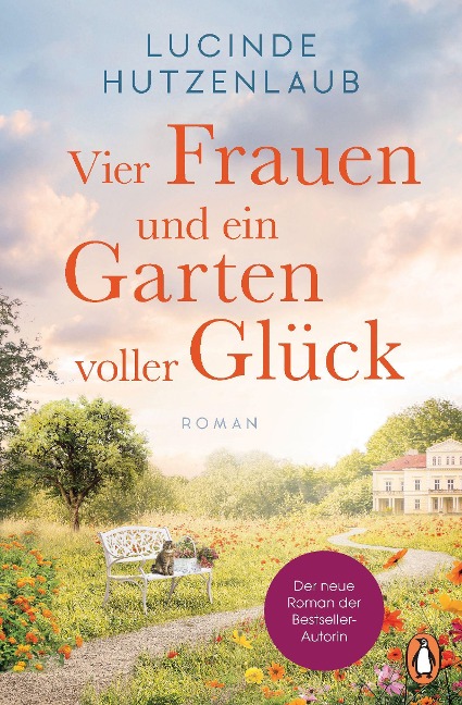 Vier Frauen und ein Garten voller Glück - Lucinde Hutzenlaub