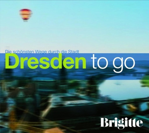 BRIGITTE - Dresden to go - Martin Nusch