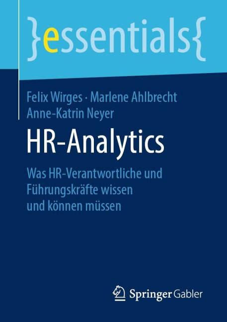 HR-Analytics - Felix Wirges, Anne-Katrin Neyer, Marlene Ahlbrecht