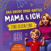 Cover-Bild zum Titel 'Das große Spaß-Battle, Mama & ich, 1 gegen 1' von 'Karl Knobel'