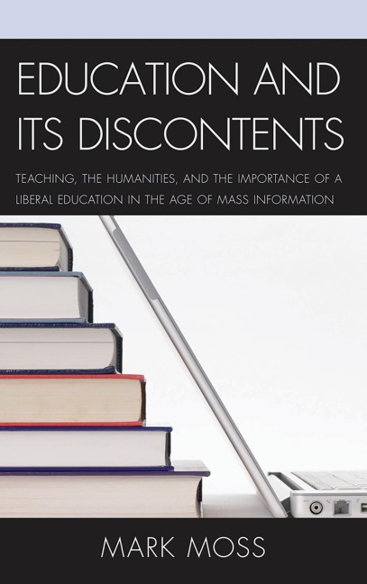 Education and Its Discontents - Mark Moss