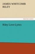 Riley Love-Lyrics - James Whitcomb Riley