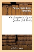 Cover-Bild zum Titel 'Vie Abrégée de Mgr de Quélen' von 'Philippe-Irénée Exauvillez'