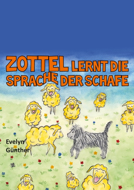 Zottel lernt die Sprache der Schafe - Evelyn Günther