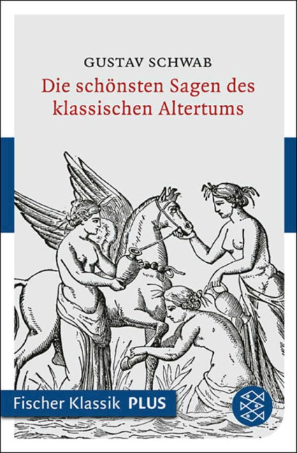Die schönsten Sagen des klassischen Altertums - Gustav Schwab