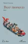 Cover-Bild zum Titel 'Twist tropiques' von 'Patrick Corneau'