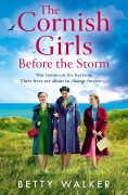 Cover-Bild zum Titel 'The Cornish Girls Before the Storm' von 'Betty Walker'