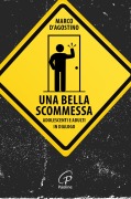 Cover-Bild zum Titel 'Una bella scommessa. Adolescenti e adulti in dialogo' von 'Marco D'Agostino'
