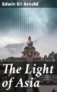 The Light of Asia - Edwin Arnold