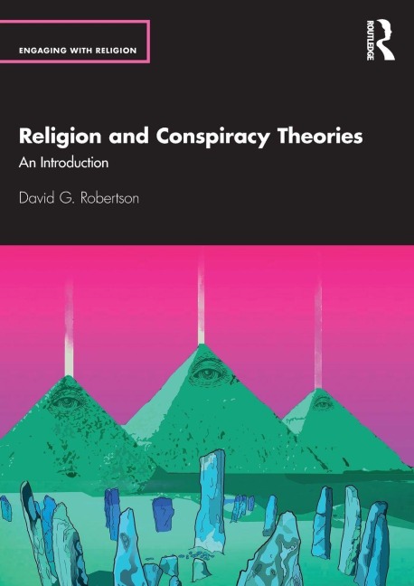 Religion and Conspiracy Theories - David G. Robertson