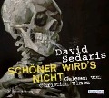 Cover-Bild zum Titel 'Schöner wird`s nicht' von 'David Sedaris'