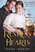 Cover-Bild zum Titel 'Restless Hearts (Gold Rush Romances, #1)' von 'Mona Ingram'