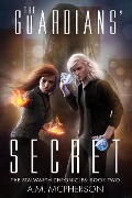The Guardians' Secret (The Stalwarth Chronicles, #2) - A. M. McPherson