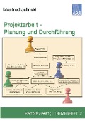 Cover-Bild zum Titel 'Projektarbeit - Planung und Durchführung' von 'Manfred Jelinski'