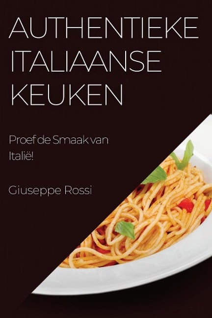 Authentieke Italiaanse Keuken - Giuseppe Rossi