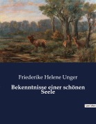 Cover-Bild zum Titel 'Bekenntnisse einer schönen Seele' von 'Friederike Helene Unger'