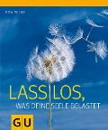 Cover-Bild zum Titel 'Lass los, was Deine Seele belastet' von 'Rita Pohle'