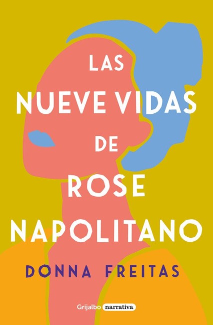 Las Nueve Vidas de Rose Napolitano / The Nine Lives of Rose Napolitano - Donna Freitas