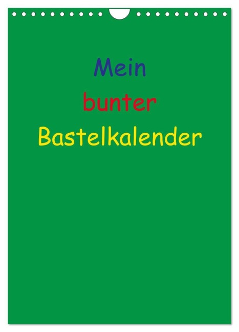 Mein bunter Bastel / Fotokalender (Wandkalender 2027 DIN A4 hoch), CALVENDO Monatskalender - Susanne Herppich