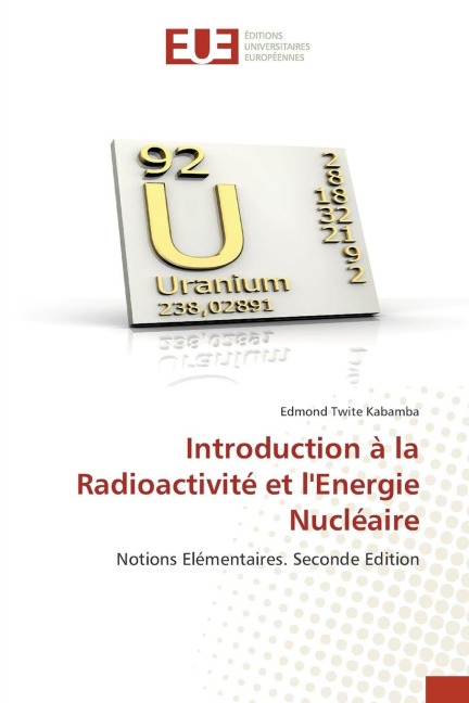 Introduction à la Radioactivité et l'Energie Nucléaire - Edmond Twite Kabamba