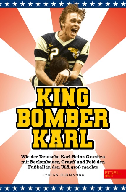 King Bomber Karl - Karl-Heinz Granitza, Stefan Hermanns