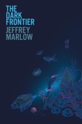 Cover-Bild zum Titel 'The Dark Frontier' von 'Jeffrey Marlow'