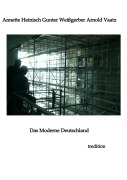 Cover-Bild zum Titel 'Das Moderne Deutschland' von 'Annette Heinisch, Gunter Weißgerber, Arnold Vaatz'